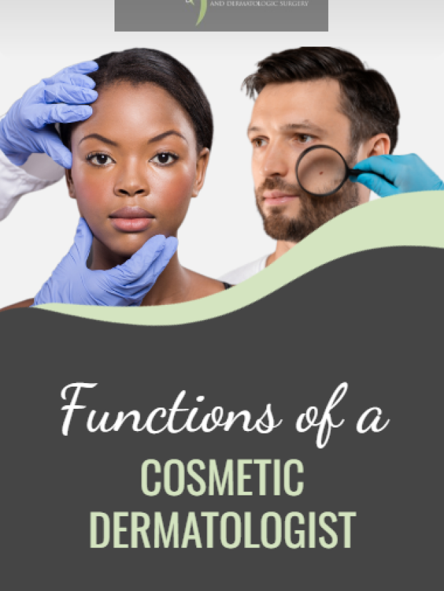 Functions of a cosmetic dermatologist